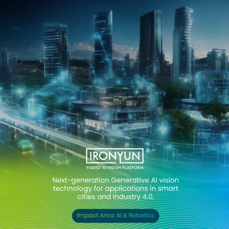 IronYun: next-generation generative AI vision technology for smart cities and Industry 4.0. Impact area: AI and Robotics.