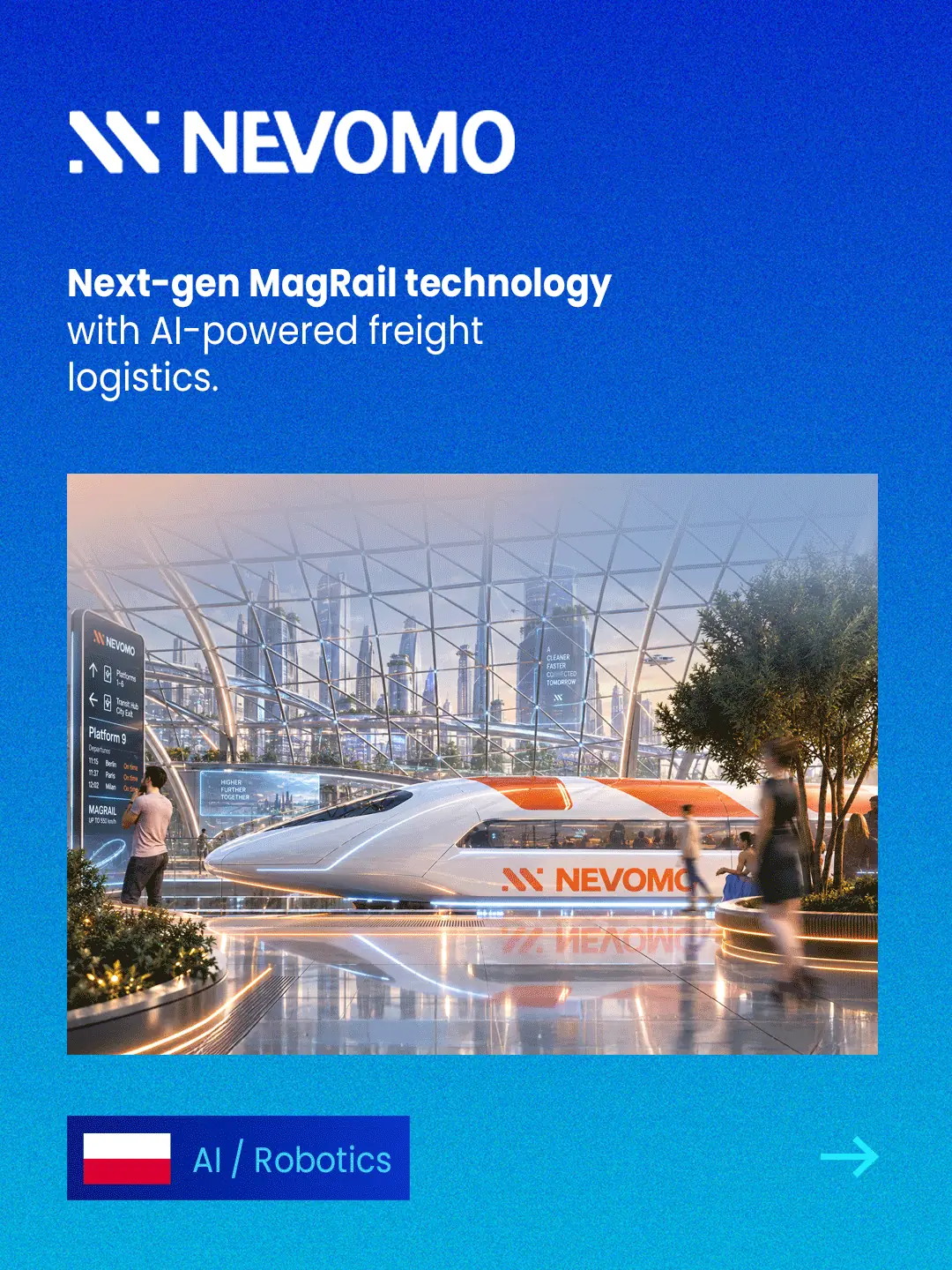 Nevomo: next-gen MagRail technology with AI-powered freight logistics. Poland, AI / Robotics.